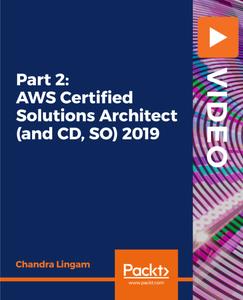 AWS Certified Solutions Architect (and CD, SO) Part 2 2019