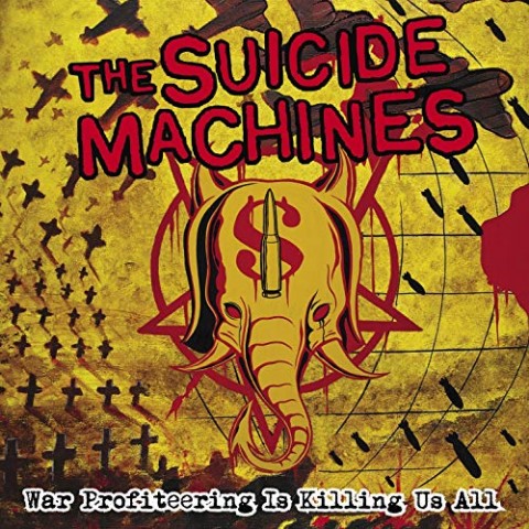 The Suicide Machines – War Profiteering Is Killing Us All