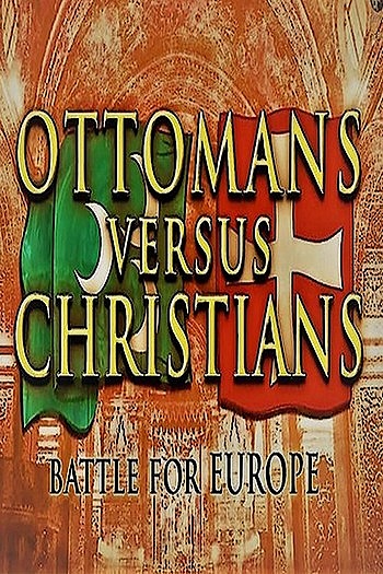 Османская империя против христиан. Битва за Средиземноморье. Строители империи / Ottomans versus Christians. Battle for the Mediterranean. 