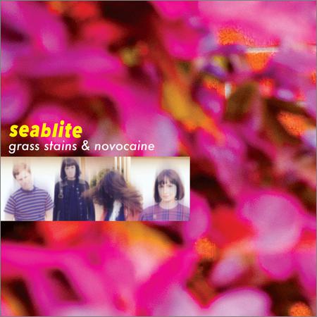 Seablite - Grass Stains And Novocaine (2019)