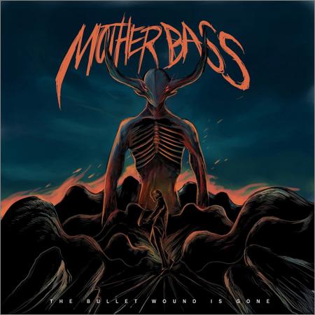 Mother Bass - The Bullet Wound Is Gone (EP) (2019)