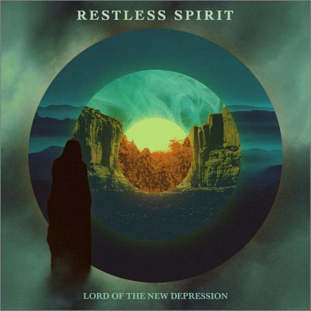 Restless Spirit - Lord of the New Depression (2019)