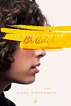 Cover: Wintermeer, Diana - Die Liebe zweier Brueder