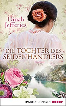 Cover: Jefferies, Dinah - Die Tochter des Seidenhaendlers
