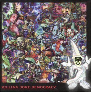 Killing Joke – Democracy