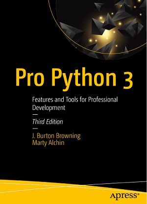 J. Burton Browning, Marty Alchin - Pro Python 3