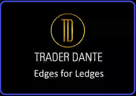 Edges for Ledges - Trader Dante: Professional Mentoring for Serious
