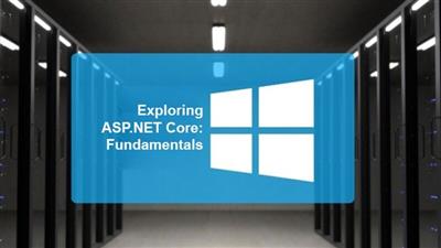 Exploring ASP.NET Core: Fundamentals
