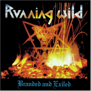 Running Wild – Branded And Exiled