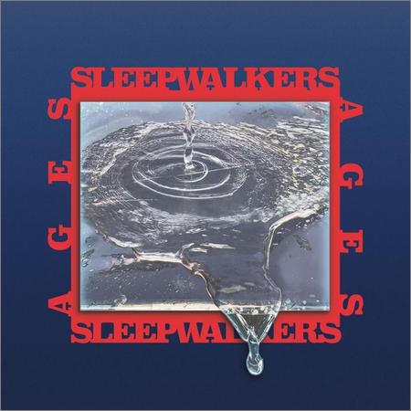 Sleepwalkers - Ages (2019)