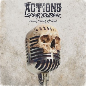 Actions Speak Louder - Blood, Sweat, & Soul [Single] (2019)