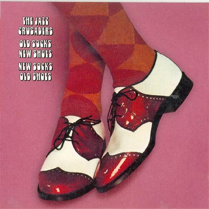 The Jazz Crusaders - Old Socks, New Shoes...New Socks, Old Shoes 1970 (Rem 2008)