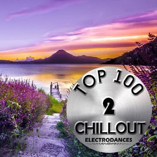 Top 100 Chillout Vol.2 (2019)