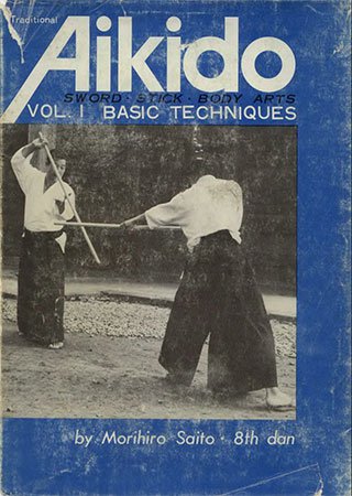 Traditional Aikido: Sword, Stick & Body Arts, Vol. 1: Basic Techniques