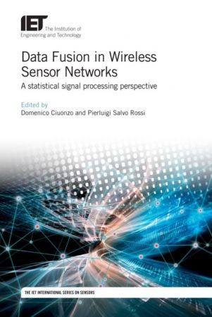 Data Fusion in Wireless Sensor Networks: A statistical signal processing perspective (Control, Robotics and Sensors)