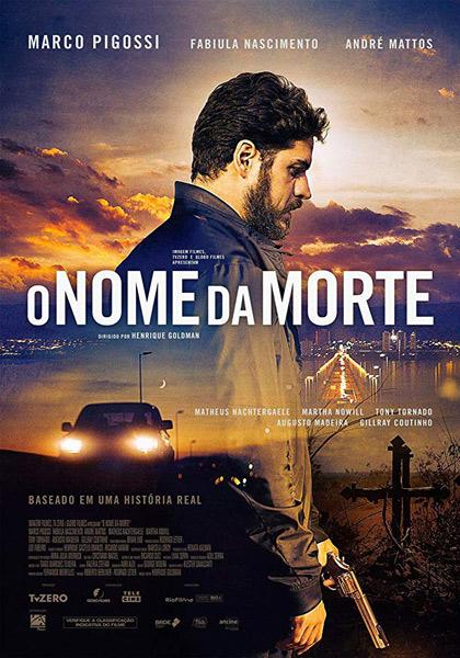Имя смерти / O Nome da Morte (2017)