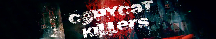 Copycat Killers S04e18 Texas Chainsaw Massacre 720p Web X264 underbelly