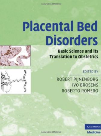 Placental Bed Disorders: Basic Science and its Translation to Obstetrics