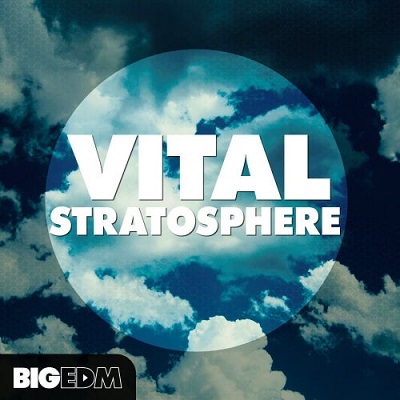 Big EDM Vital Stratosphere (MIDI, WAV, MASSIVE)