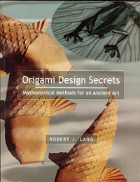 Origami Design Secrets: Mathematical Models for an Ancient Art