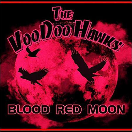 The VooDoo Hawks - Blood Red Moon (2019)