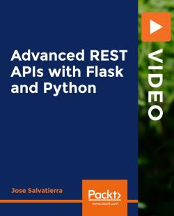 Advanced REST APIs with Flask and Python