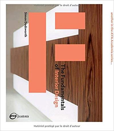 The Fundamentals of Interior Design, by Simon Dodsworth