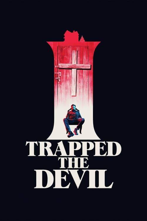 I Trapped the Devil (2019) 720p BluRay H264 AAC-RARBG