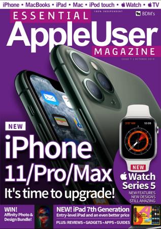 Essential AppleUser Magazine   Issue 7, October 2019