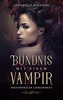 Cover: Malenow, Annabelle - Buendnis mit einem Vampir