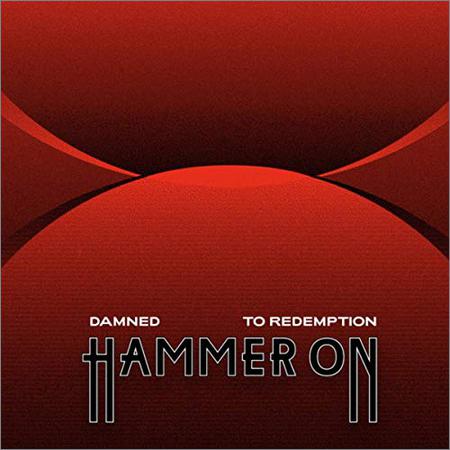 Hammer On - Damned To Redemption (September 21, 2019)