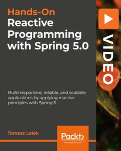 Hands-On Reactive Programming with Spring  5.0 2494e1892e23129e4a22c49b23338a51