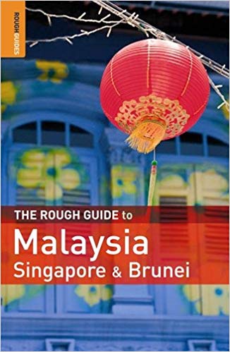 The Rough Guide to Malaysia, Singapore & Brunei, 6th Edition