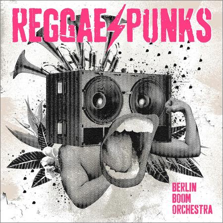 Berlin Boom Orchestra - Reggae Punks (March 1, 2019)