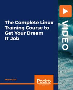 The Complete Linux Training Course to Get Your Dream IT Job