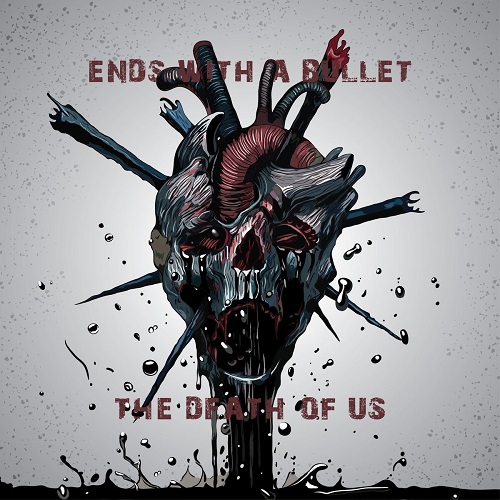 Ends With A Bullet - The Death of Us (Single) (2019)