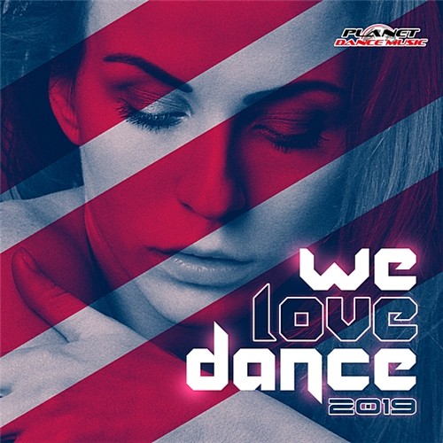 VA - We Love Dance 2019 (2019)