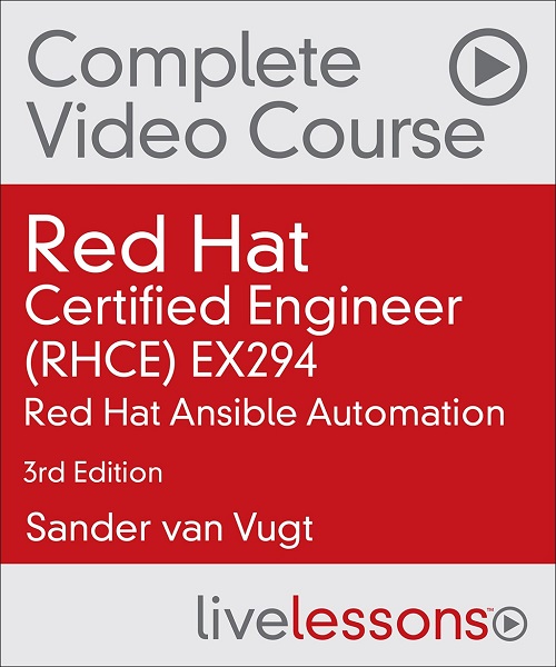 Red Hat Certified Engineer (RHCE) EX294 Red Hat Ansible Automation, 3rd Edition