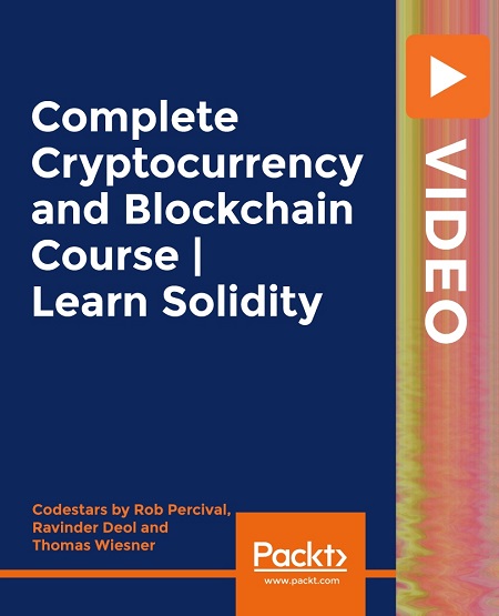 Packt   Complete Cryptocurrency and Blockchain Course
