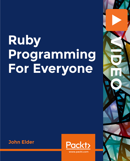 Packt - Ruby Programming For Everyone