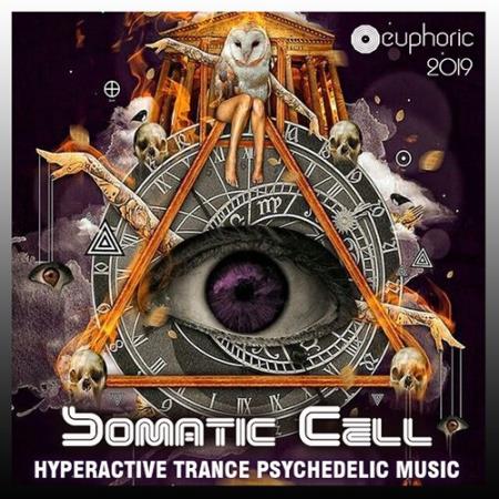 Somatic Cell: Hyperactive Psy Trance (2019)
