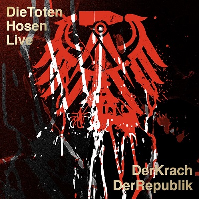 Die Toten Hosen – Live: Der Krach Der Republik