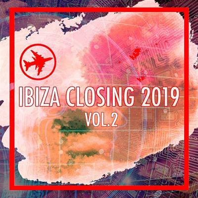 Ibiza Closing (2019 Vol. 2)