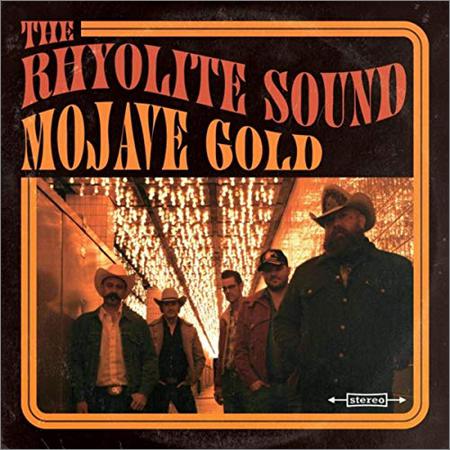 The Rhyolite Sound - Mojave Gold (October 25, 2019)