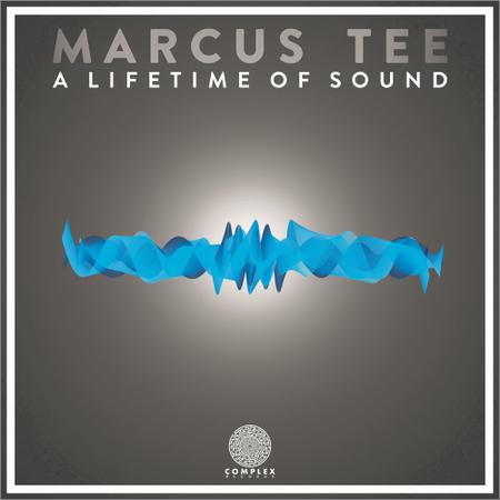 Marcus Tee - A Lifetime Of Sound (September 30, 2019)