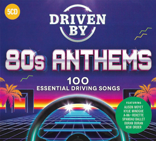 Driven By 80s Anthems (2019)