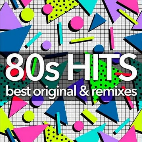 80s Hits - Best Original And Remixes Collection (2019)