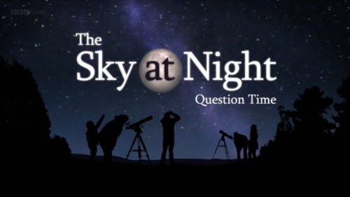 BBC The Sky at Night - Question Time (2019) 720p HDTV