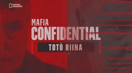 National Geographic - Mafia Confidential Toto Riina (2018) PDTV