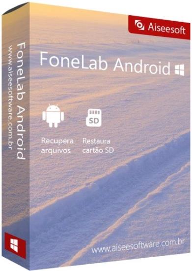 Aiseesoft FoneLab for Android 5.0.30 + Portable